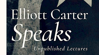 Elliott Carter Speaks Review in MTO